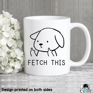 Fetch This Dog Coffee Mug, Dog Mug, Dog Gifts, Dog Owner Gift, Funny Pet Dog Owner Coffee Mug, Animal Rescue Gift