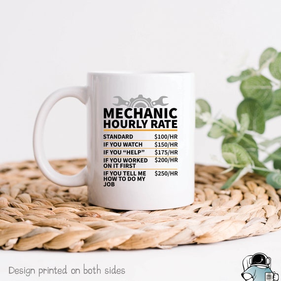 Mechanic Hourly Rate Mug, Funny Mechanic Gift, Auto Mechanic