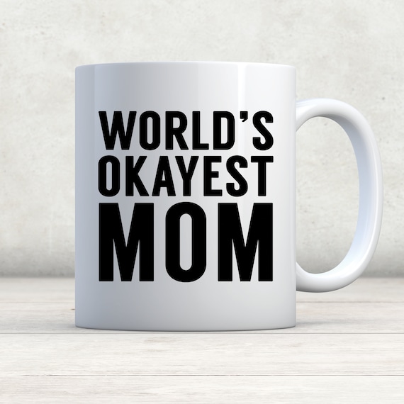 world's okayest mom mug
