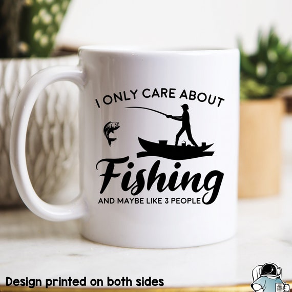 Fishing Gifts, Fish Mugs, I Only Care About Fishing and 3 People Fishing  Coffee Mug, Funny Fisherman Dad or Father's Day Gift 