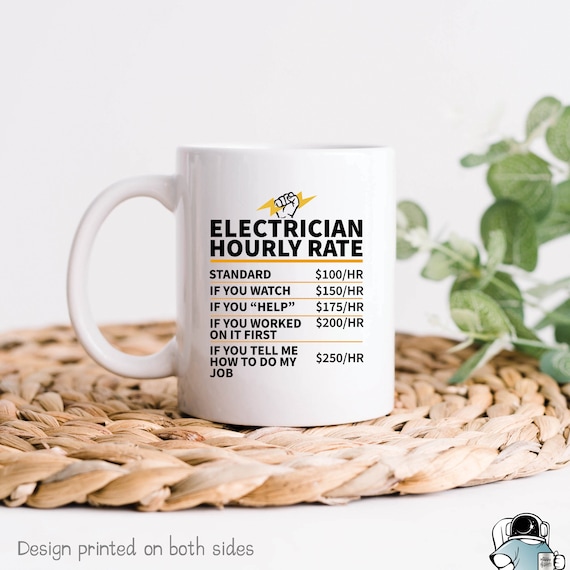 Electrician Hourly Rate Coffee Mug, Electrician Mug, Electrician Gifts, Funny Electrical Worker Technician Gifts, Electrician Coffee Mug
