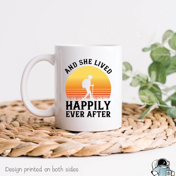 Hiking Girl Happily Ever After Coffee Mug, Hiking Gifts, Hiker Coffee Mug, Nature Lover Outdoorsy Gift, Girlfriend Gifts
