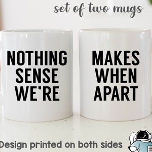 Nada tiene sentido cuando estamos separados Juego de tazas de café a juego para mejores amigos, regalos de aniversario de boda o matrimonio