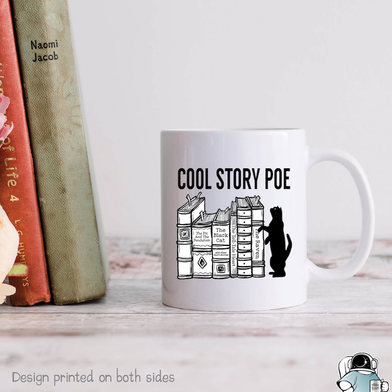 May include: White ceramic mug with a black illustration of a black cat standing next to a stack of books. The text "COOL STORY POE" is printed in black on the mug. The titles of the books are "The Raven", "The Tell-Tale Heart", "The Pit and the Pendulum", and "The Black Cat".