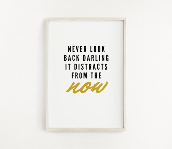 Never Look Back Darling Inspirational Print Motivational Etsy Never Look Back Darling Inspirational Print Motivational Etsy