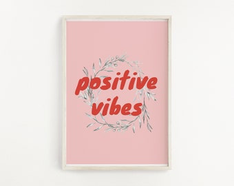 Positive Vibes, Typography Print, Typography Wall Art, Typography Poster, Wall Decor Prints, Printable Quotes Digital Art