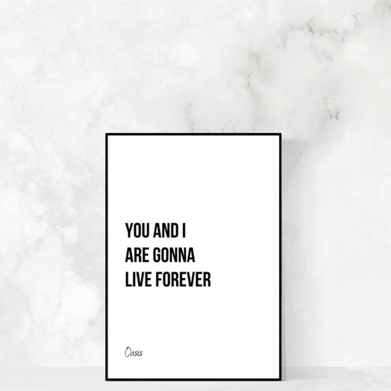 You And I Are Gonna Live Forever Live Forever Lyric Print Etsy
