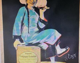 May include: Vintage advertisement for "The De Chine" tea featuring a seated figure in traditional attire holding a cup of tea. The figure is seated on a tea tin labeled "Compagnie Coloniale." The poster has a black background with text in orange and gold.