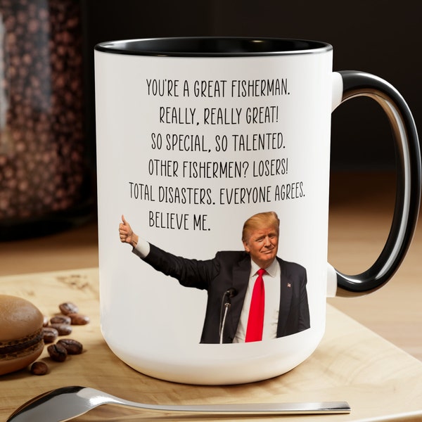 Funny Fisherman Trump Coffee Mug, Donald Trump Themed Mug for Fishermen, Fisherman Novelty Cup,  Fisherman Gag Mugs, Dad Fishing Cup