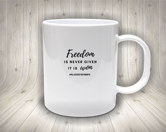 African American Black Heritage Christmas Gift, Freedom Is Never Given, It is Won, Black History Month Mug, Black Pride, BLM, Civil Rights