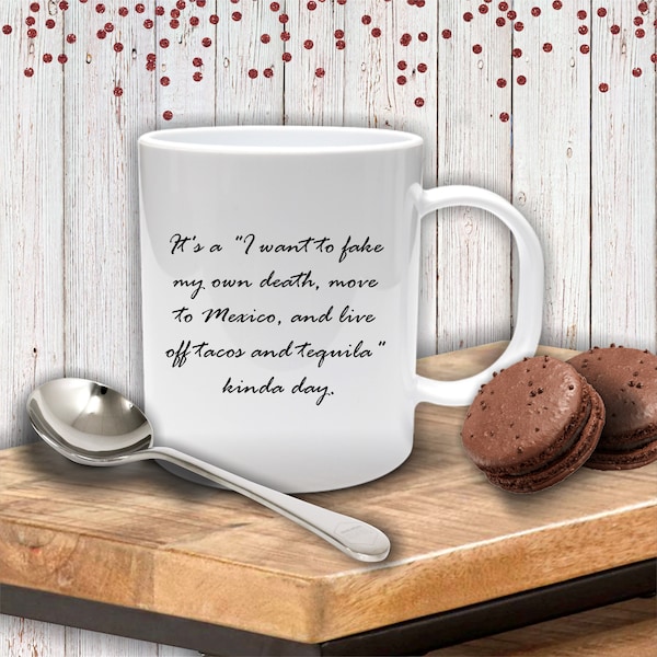 Clever Quote Mug | Humorous Mug | Sarcastic Mug | Clever Coffee Mug | Statement Mug | I Want to Move to Mexico | Funny Coffee Mug