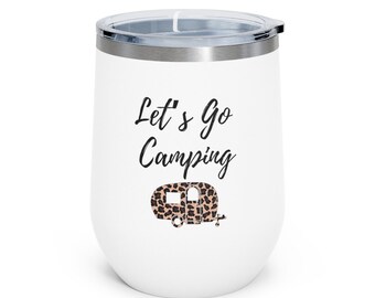 Camping Wine Tumbler, Camping Lovers Gift, Camping Gift, Wine Lovers gift, 12oz Insulated Wine Tumbler