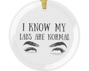 Funny Spoonie Normal Labs Glass Ornament: Chronic Illness Gift