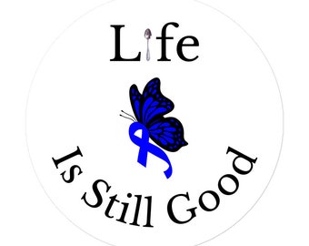 Addions Disease Bubble-free stickers, Spoonie Sticker, CFS Sticker, Life Is Still Good, Myalgic Encephalomyelitis, Blue Ribbon Sticker