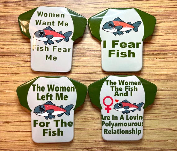 Women Want Me Fish Fear Me Meme 2.5'' Shirt Shaped Pinback Button