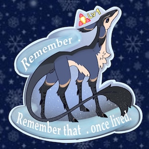 May include: A digital illustration of a stylized creature with a long neck and tail, in shades of blue, black, and tan. The creature wears a hat with "Lv1" on it. Text on the image reads "Remember" and "Remember that . once lived."