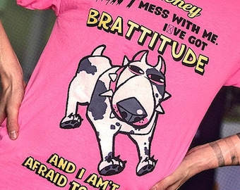 BRATTITUDE SHIRT