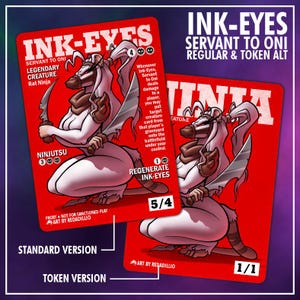 May include: Two red trading cards featuring Ink-Eyes, Servant to Oni, a white rat ninja character holding curved blades. The cards display text including Ink-Eyes, Servant to Oni, Ninjutsu, Regenerate, and stats 5/4 and 1/1. The cards are labeled Standard Version and Token Version.