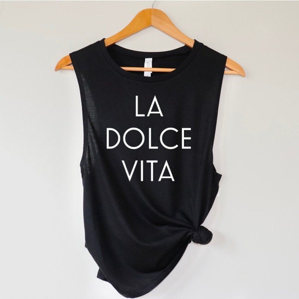 La Dolce Vita - Women Tank Top - Dolce Vita Top - Italian Women Shirt -  Women Travel Shirt  - Gift From Italy