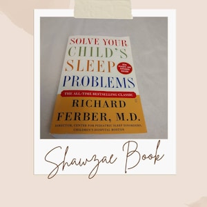 Richard Ferber M.D. Solve Your Child&#39;s Sleep Problem