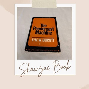 The Pendergast Machine Political History Paperback