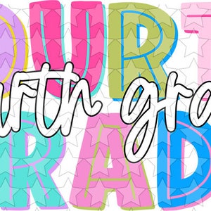 May include: Colorful graphic design with the text "FOURTH" and "fourth grade" in white on a background of white stars. The letters are outlined in black and filled with various colors, including pink, blue, yellow, and green.