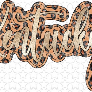 May include: Gold glitter "Kentucky" text with a leopard print background.
