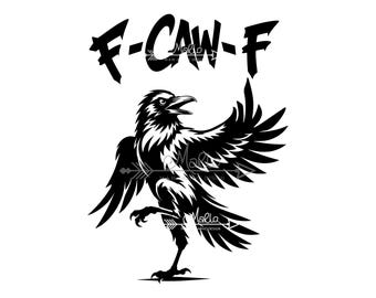 F Caw F Crow - / Archivo digital / SVG PS PDF / Calcomanía / Vinilo / Humor para adultos