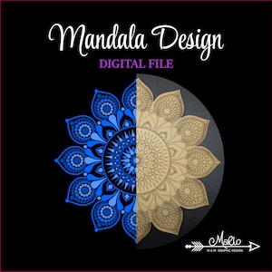 May include: A digital mandala design with a black background. The design is split in half, with one side featuring blue dot patterns and the other a beige, laser-cut style. The text "Mandala Design" and "DIGITAL FILE" are at the top.
