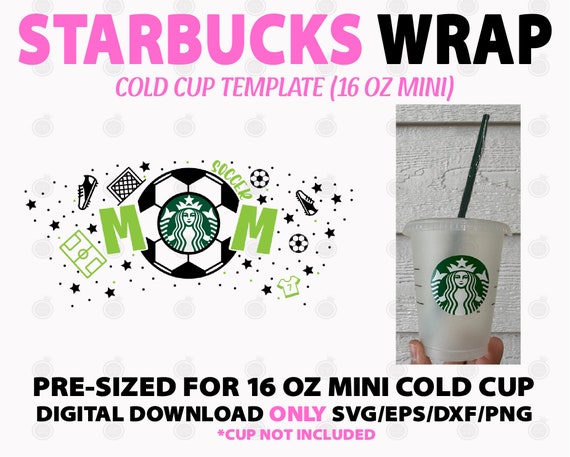 Soccer Mom Starbucks 16 oz Mini Cold Cup - Pre-sized - SVG/PNG/EPS