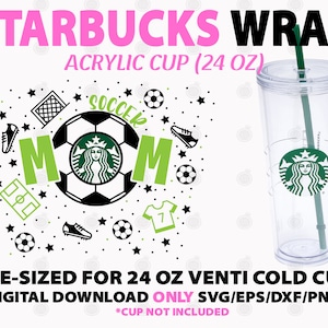 Soccer Mom Acrylic Starbucks Cup Wrap - SVG/PNG/EPS