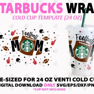 Football Mom Starbucks Cup Wrap - Pre-sized for 24 oz Cold Cup - SVG/PNG/EPS