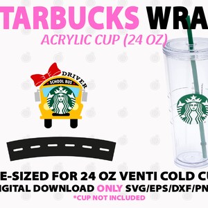 Bus Driver Starbucks Cup Wrap - Presized for 24 oz Acrylic Double Wall Cup - SVG/PNG/EPS