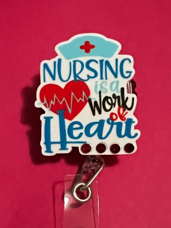 Nursing is a Work of Heart Embellished Badge Reel 