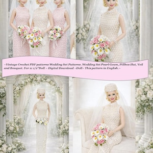 May include: A digital download featuring vintage crochet patterns for a wedding set, including a pearl gown, pillbox hat, veil, and bouquet. The image shows dolls in the finished outfits. The text reads: "Vintage Crochet PDF patterns Wedding Set Patterns."