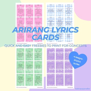 Può includere: Una collezione di carte con testi di canzoni con vari disegni e citazioni. Le carte presentano un mix di colori pastello, tra cui rosa, blu e verde. Il testo sulle carte include i testi delle canzoni e le parole "Arirang Lyrics Cards". L'immagine include anche il testo "Quick and easy freebies to print for concerts."