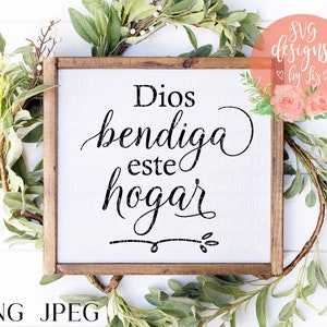 Spanish Svg File, God Bless our Home Spanish Cut Files for Cricut and Silhouette Sayings