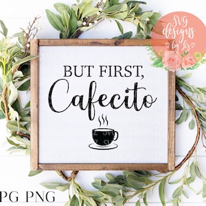 Cafecito Spanish Svg Cut Vector Files for Cricut and Silhouette, Spanish Sayings Quotes Svg Designs, coffee svg, farmhouse svg