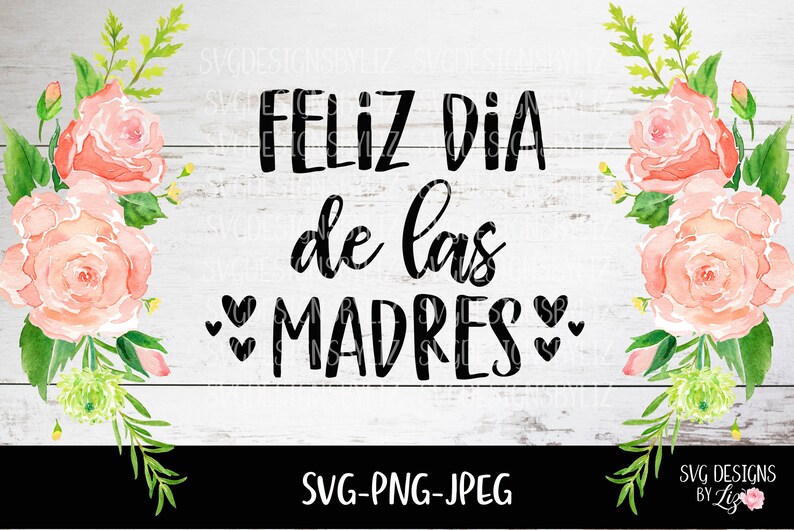 Download Spanish SVG file Mothers Day Feliz Dia de las madres SVG ...