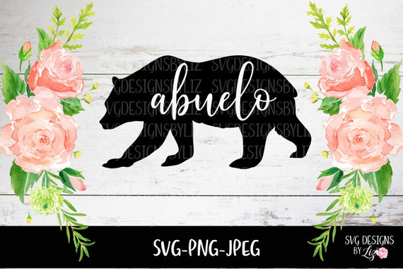 Abuelo Spanish Grandpa Bear Svg Spanish Abuelo Svg Files Etsy