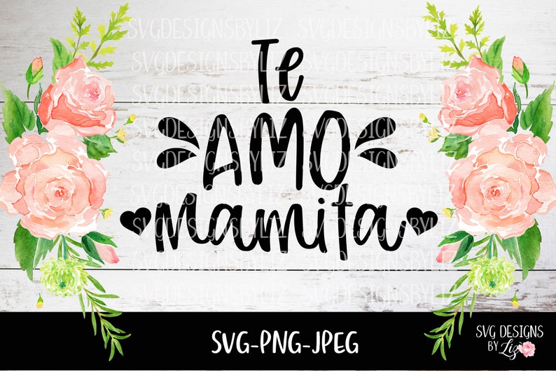 Te Amo Mama Español Svg Español Sv Cut Vector Files Para Etsy México