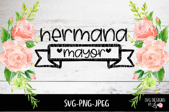 Spanish Svg Oldest Sister File Spanish Cut Vector Files For Etsy