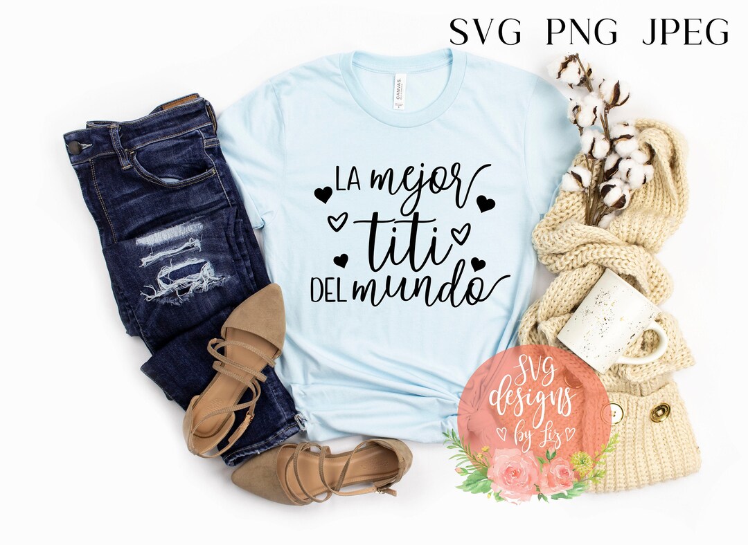 Spanish SVG File Best Aunt, Mejor Titi Del Mundo SVG Spanish Cut and
