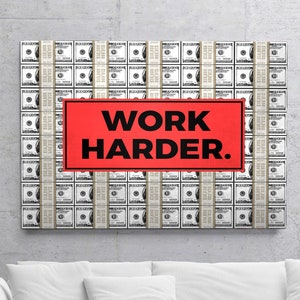 Work Harder II - Canvas wall art, Wall prints, Framed wall art, Canvas print, Extra large canvas wall art, Home office decor