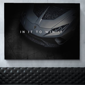 Inspirational Wall Art - Lamborghini In It To Win It XIV - Motivational Poster, Canvas Wall Art, Modern Art, Wall Art Prints, Custom Art