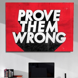 Prove Them Wrong II - Canvas wall art, Wall prints, Framed wall art, Canvas print, Extra large canvas wall art, Home office decor