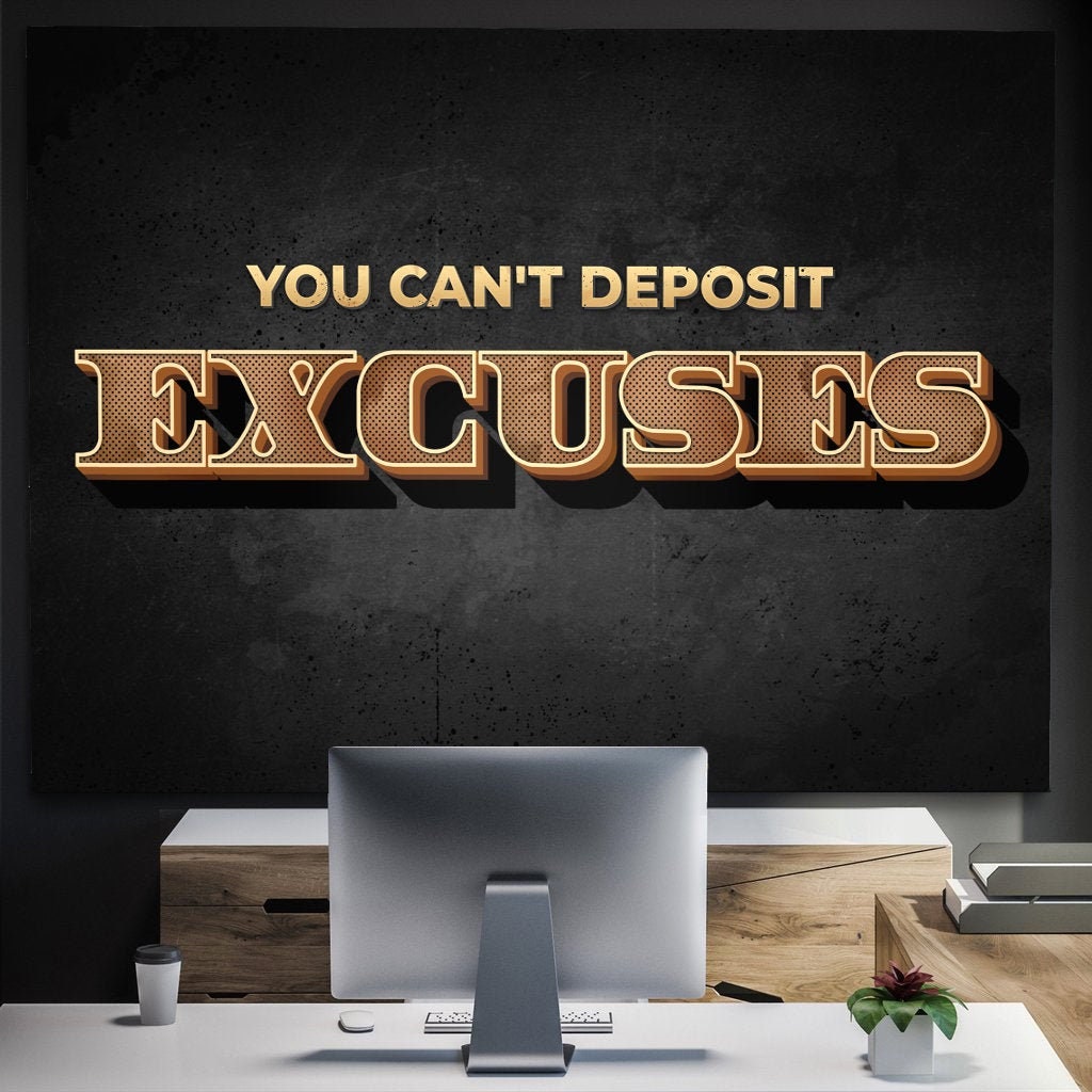 You Can't Deposit Excuses IV Canvas wall art Wall Etsy