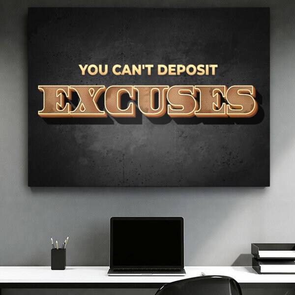 You Can't Deposit Excuses IV Canvas wall art Wall Etsy