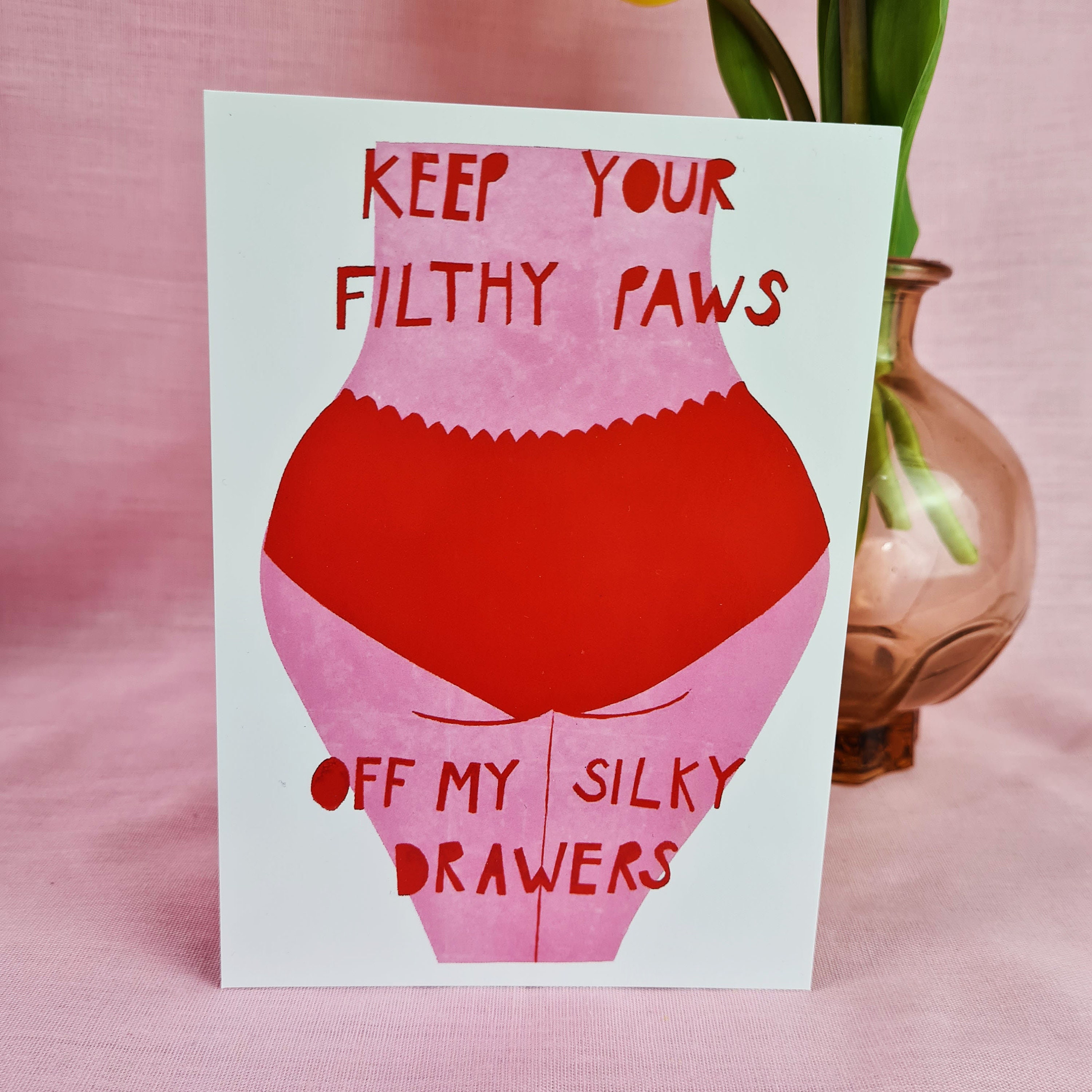 A6 Keep Your Filthy Paws off My Silky Drawers Print - Etsy Australia