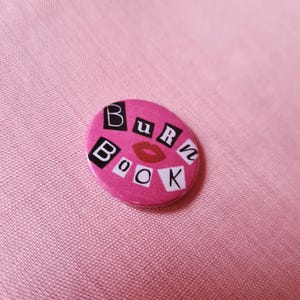 Burn book 25mm badge